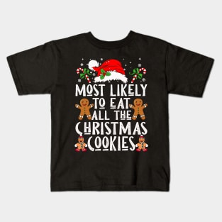 Most Likely To Eat All The Christmas Cookies Kids T-Shirt